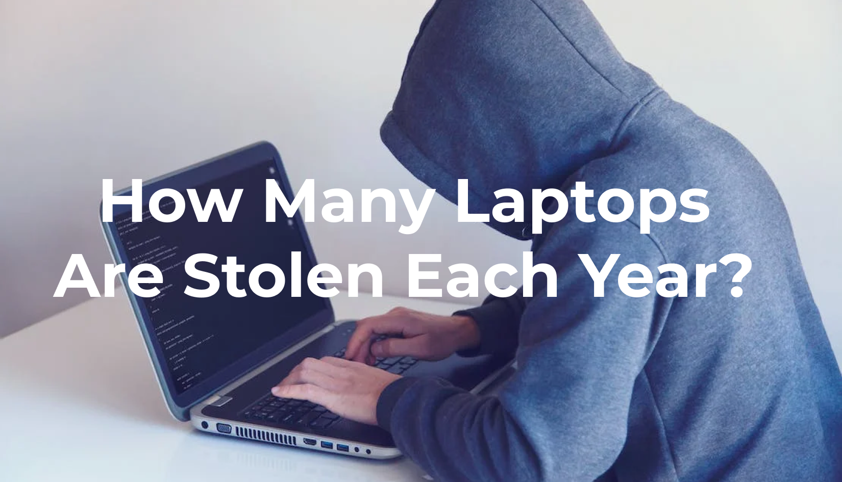 How Many Laptops Are Stolen Each Year?