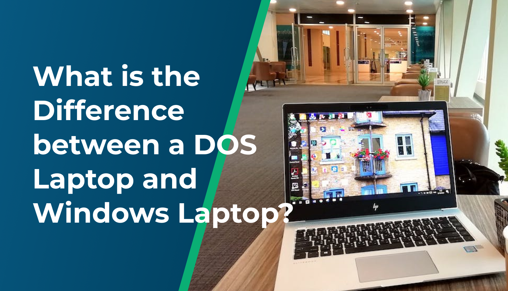 What is the Difference between a DOS Laptop and Windows Laptop?