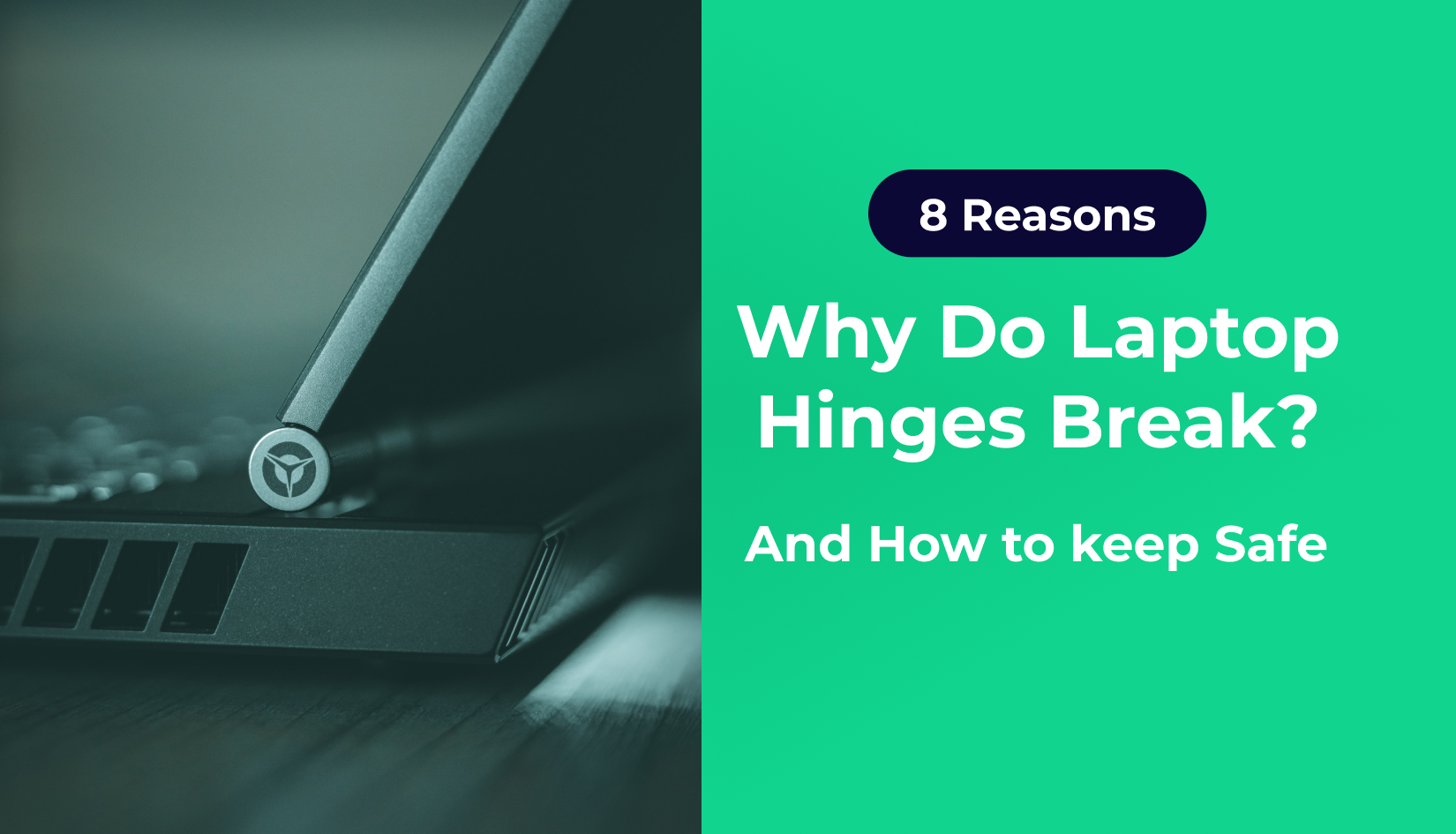 Why Do Laptop Hinges Break? 8 Surprising Reasons
