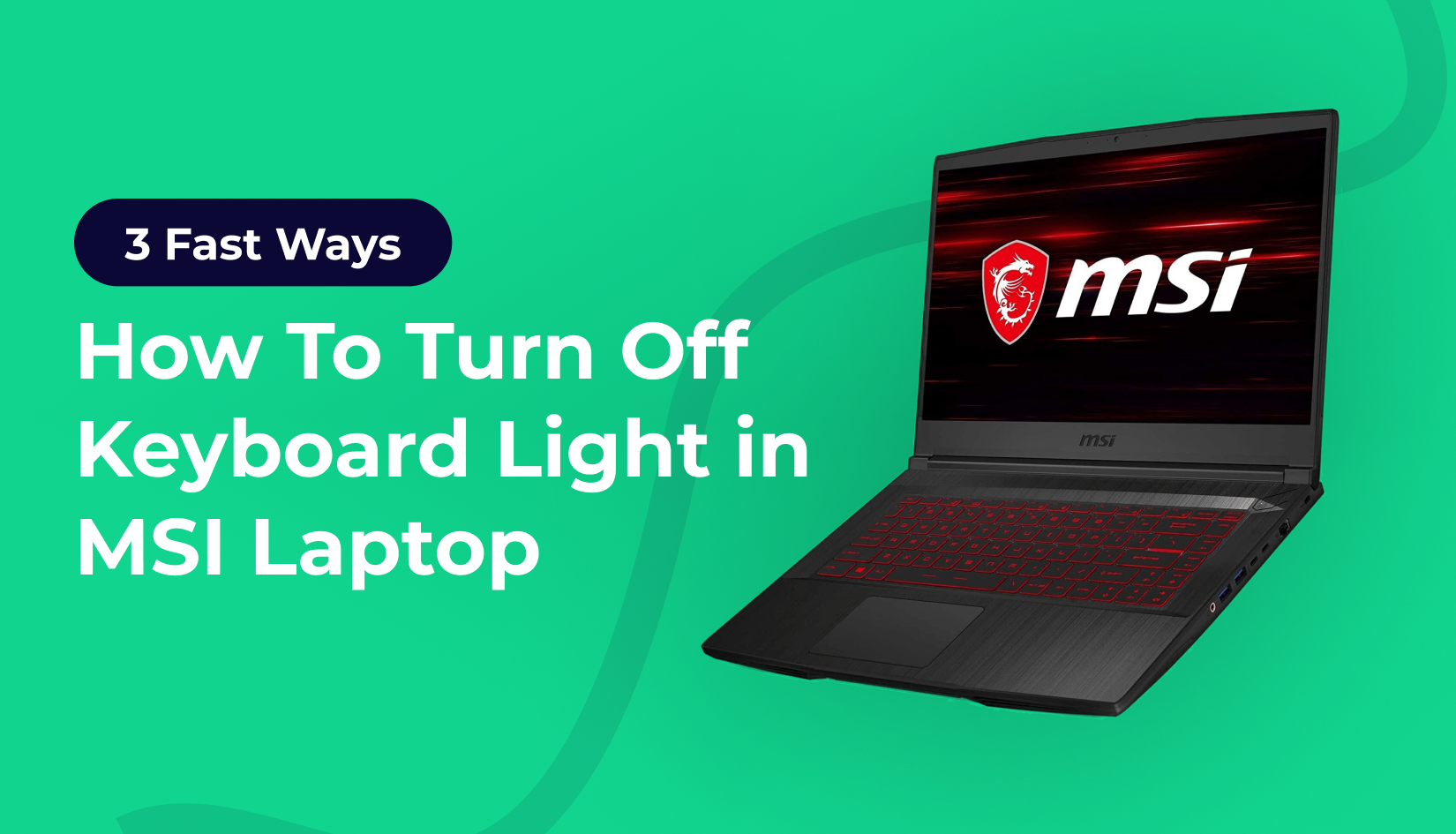 How To Turn Off Keyboard Light in MSI Laptop? 3 Quick Methods