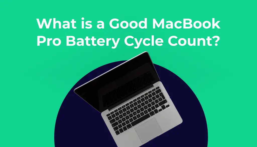 What is a Good MacBook Pro Battery Cycle Count?